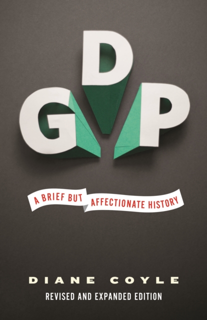 GDP : A Brief but Affectionate History - Revised and expanded Edition, EPUB eBook