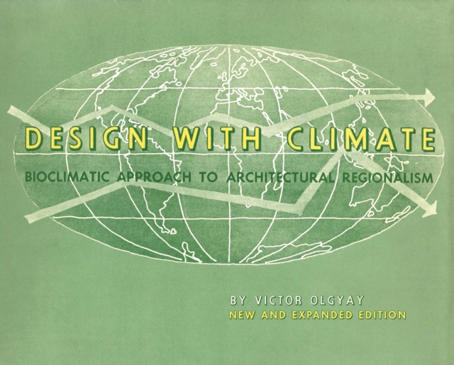 Design with Climate : Bioclimatic Approach to Architectural Regionalism - New and expanded Edition, PDF eBook