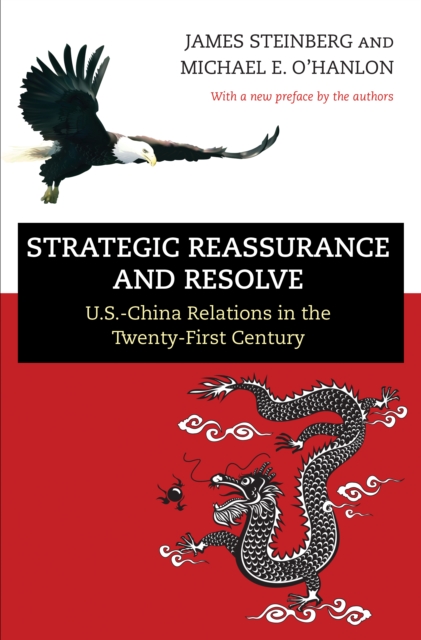 Strategic Reassurance and Resolve : U.S.-China Relations in the Twenty-First Century, EPUB eBook