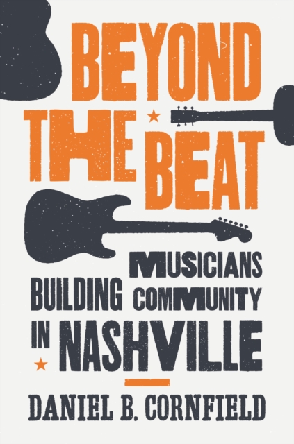 Beyond the Beat : Musicians Building Community in Nashville, EPUB eBook