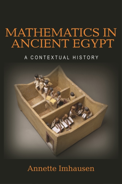 Mathematics in Ancient Egypt : A Contextual History, EPUB eBook