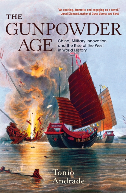 The Gunpowder Age : China, Military Innovation, and the Rise of the West in World History, EPUB eBook