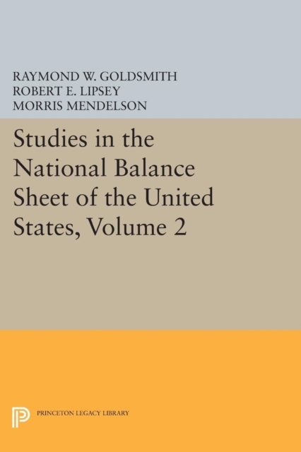 Studies in the National Balance Sheet of the United States, Volume 2, PDF eBook