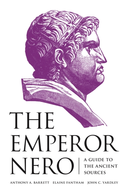 The Emperor Nero : A Guide to the Ancient Sources, EPUB eBook
