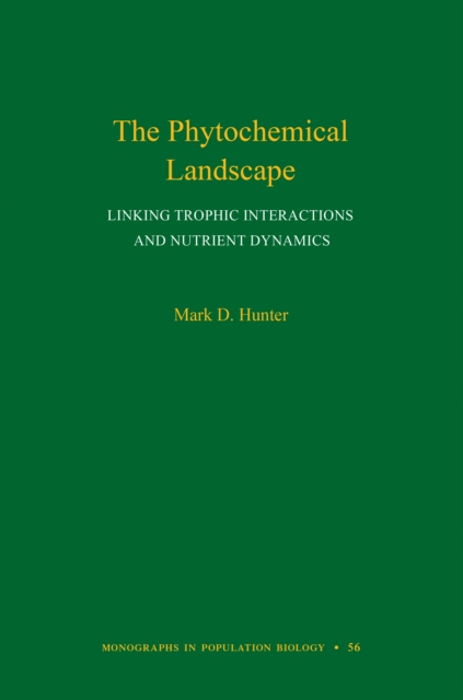 The Phytochemical Landscape : Linking Trophic Interactions and Nutrient Dynamics, EPUB eBook