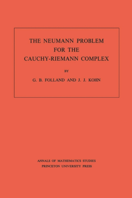 The Neumann Problem for the Cauchy-Riemann Complex. (AM-75), Volume 75, PDF eBook