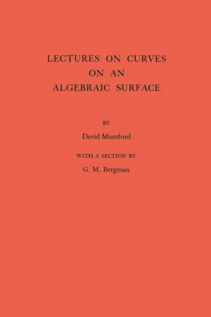 Lectures on Curves on an Algebraic Surface. (AM-59), Volume 59, PDF eBook