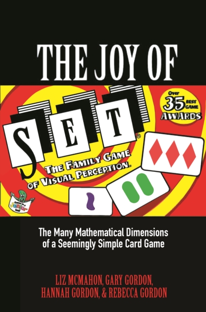 The Joy of SET : The Many Mathematical Dimensions of a Seemingly Simple Card Game, PDF eBook