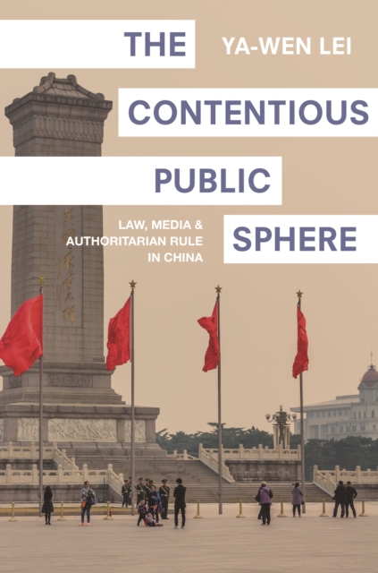 The Contentious Public Sphere : Law, Media, and Authoritarian Rule in China, EPUB eBook