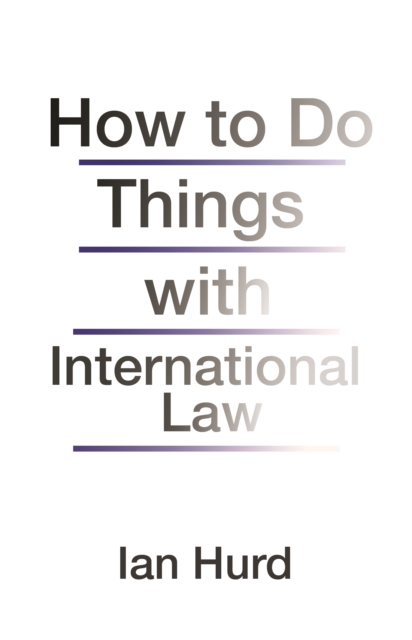 How to Do Things with International Law, EPUB eBook