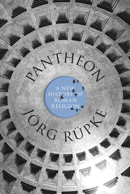 Pantheon : A New History of Roman Religion, EPUB eBook