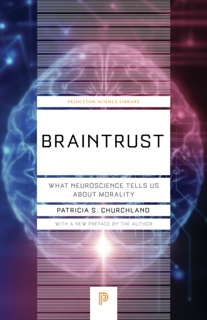 Braintrust : What Neuroscience Tells Us about Morality, EPUB eBook