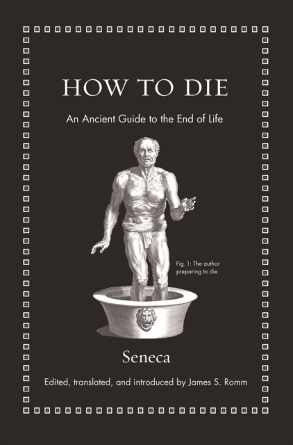How to Die : An Ancient Guide to the End of Life, EPUB eBook