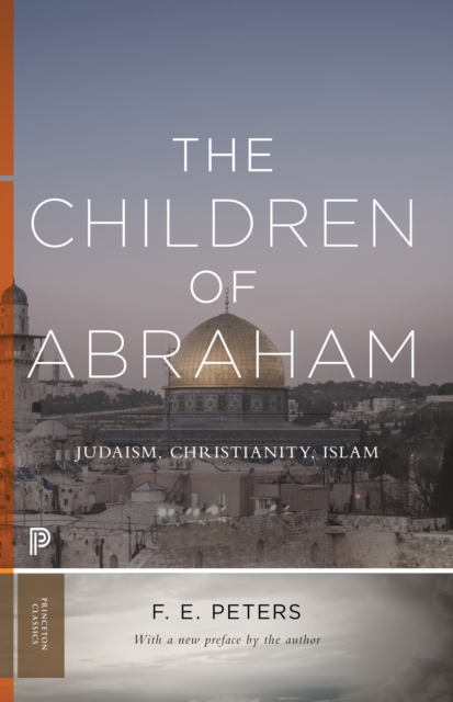 The Children of Abraham : Judaism, Christianity, Islam, EPUB eBook