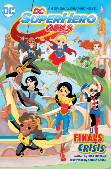 DC Super Hero Girls: Finals Crisis, Paperback / softback Book