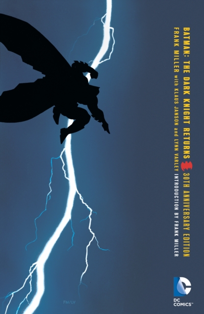 Batman: The Dark Knight Returns 30th Anniversary Edition, Paperback / softback Book