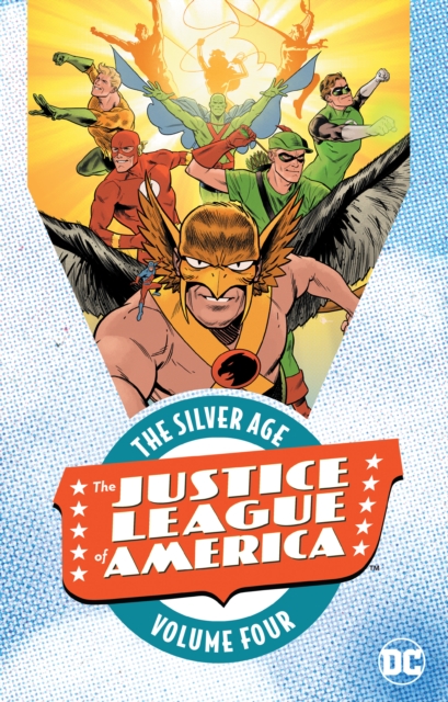 Justice League of America : The Silver Age Volume 4, Paperback / softback Book