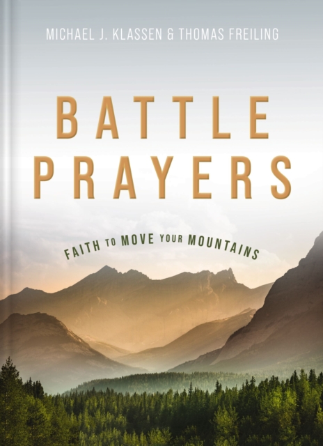 Battle Prayers : Faith to Move Your Mountains, Hardback Book