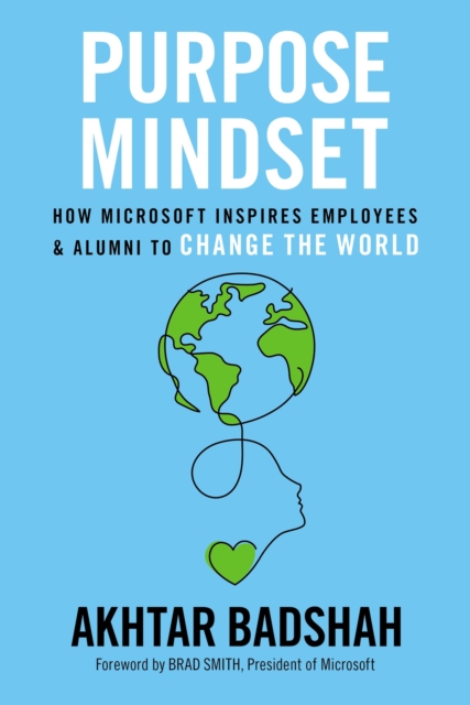 Purpose Mindset : How Microsoft Inspires Employees and Alumni to Change the World, EPUB eBook
