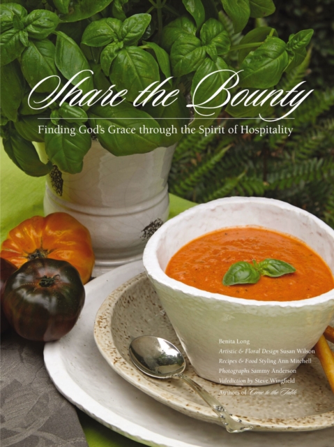 Share the Bounty : Finding God's Grace through the Spirit of Hospitality, EPUB eBook