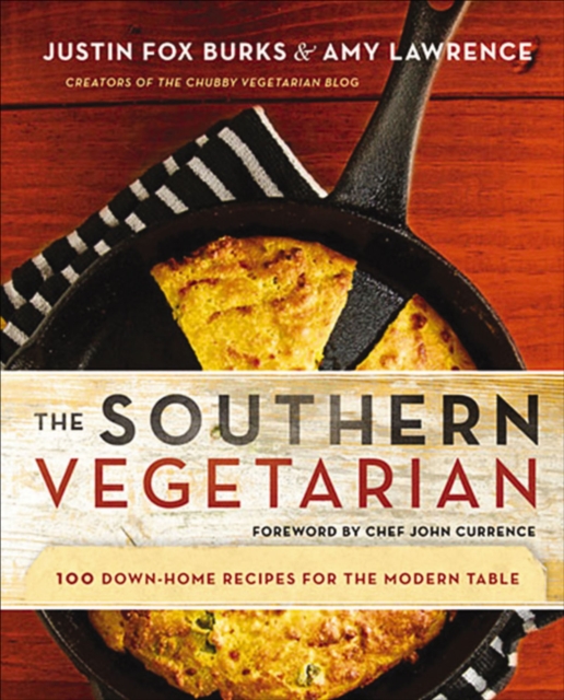 The Southern Vegetarian : 100 Down-Home Recipes for the Modern Table, EPUB eBook