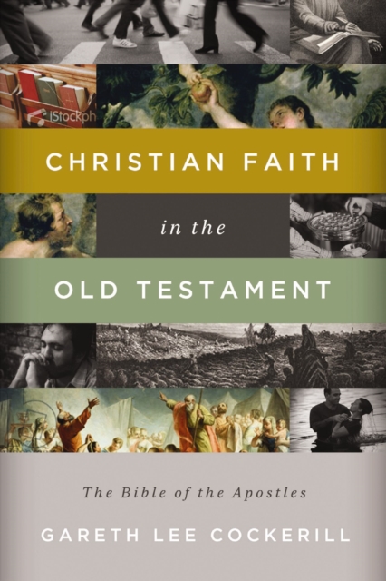 Christian Faith in the Old Testament : The Bible of the Apostles, EPUB eBook