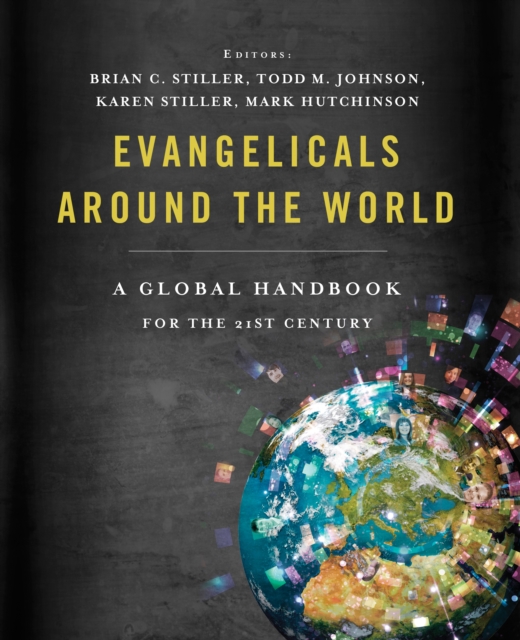 Evangelicals Around the World : A Global Handbook for the 21st Century, EPUB eBook