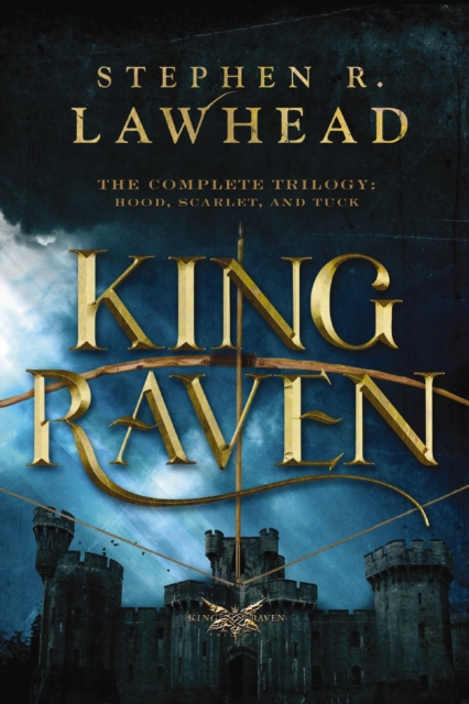 King Raven : Hood, Scarlet, and Tuck, EPUB eBook