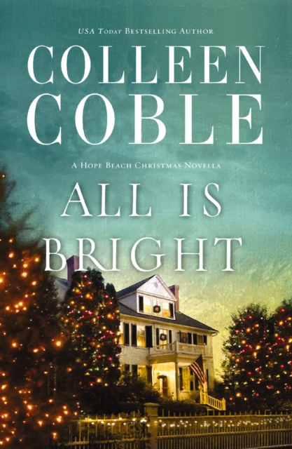All Is Bright : A Hope Beach Christmas Novella, EPUB eBook