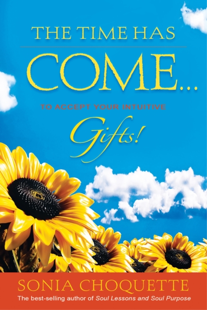 Time Has Come... to Accept Your Intuitive Gifts!, EPUB eBook