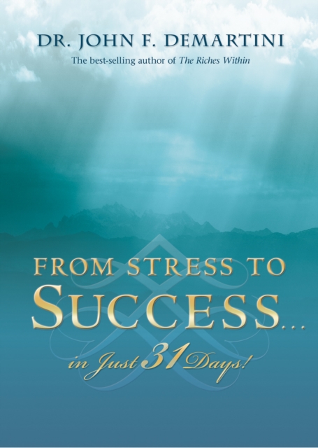 From Stress to Success in Just 31 Days!, EPUB eBook