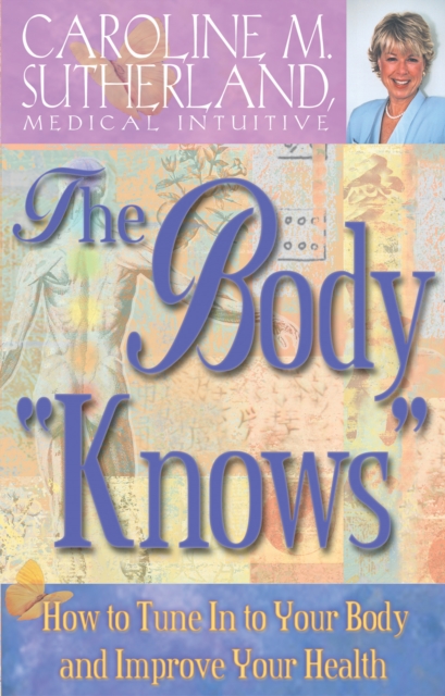 Body Knows How to Tune In to Your Body and Improve Your Health, EPUB eBook