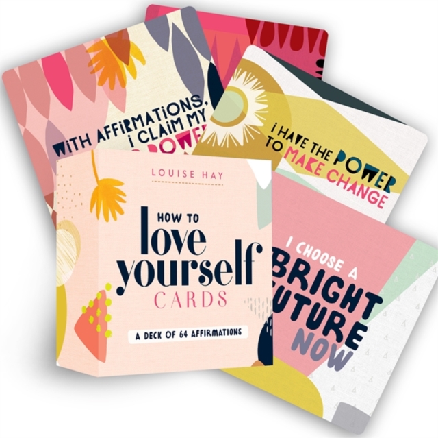 How to Love Yourself Cards : Self-Love Cards with 64 Positive Affirmations for Daily Wisdom and Inspiration, Cards Book