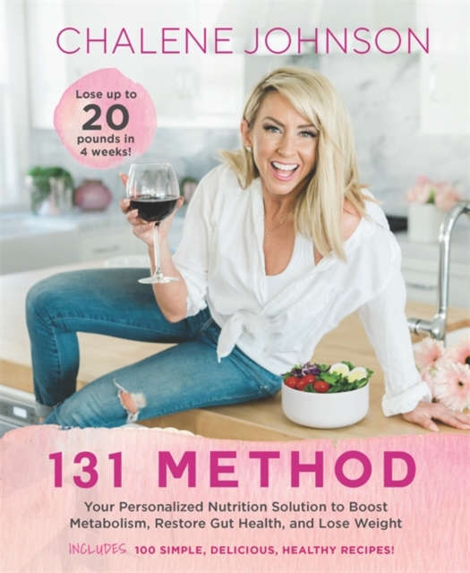 131 Method : Your Personalized Nutrition Solution to Boost Metabolism, Restore Gut Health, and Lose Weight, Paperback / softback Book