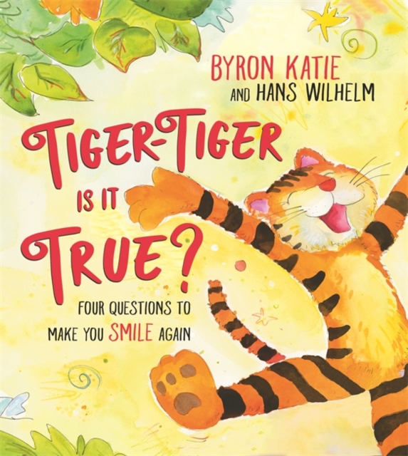 Tiger-Tiger, Is It True? : Four Questions to Make You Smile Again, Hardback Book