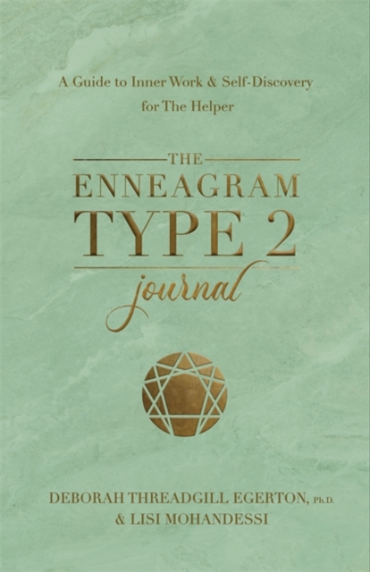 The Enneagram Type 2 Journal : A Guide to Inner Work & Self-Discovery for The Helper, Paperback / softback Book
