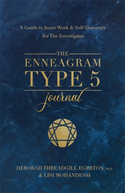 The Enneagram Type 5 Journal : A Guide to Inner Work & Self-Discovery for The Investigator, Paperback / softback Book