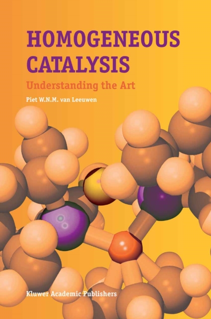 Homogeneous Catalysis : Understanding the Art, PDF eBook