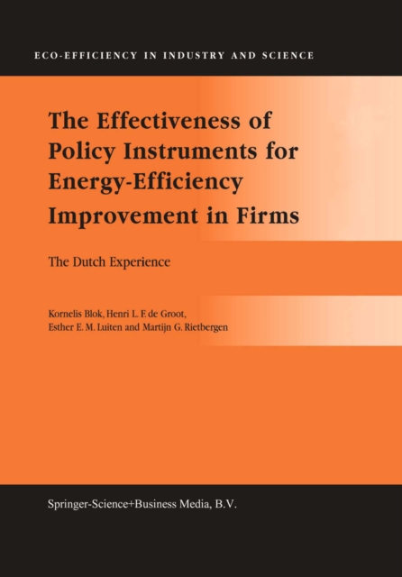 The Effectiveness of Policy Instruments for Energy-Efficiency Improvement in Firms : The Dutch Experience, PDF eBook