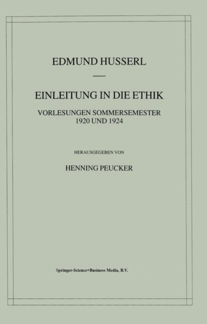 Einleitung in die Ethik : Vorlesungen Sommersemester 1920/1924, PDF eBook