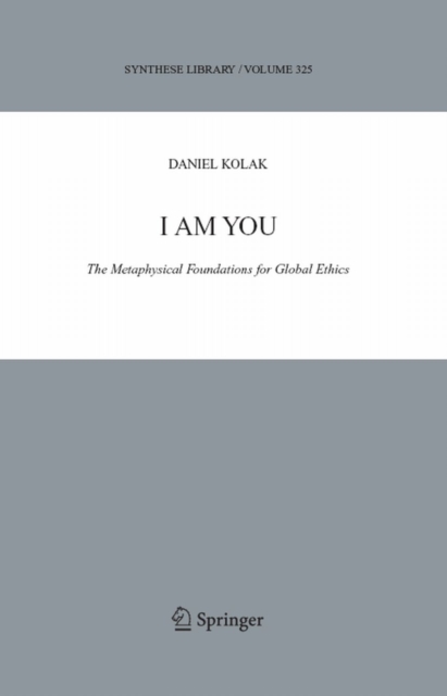 I Am You : The Metaphysical Foundations for Global Ethics, PDF eBook
