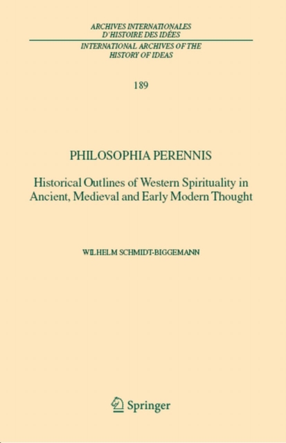 Philosophia perennis : Historical Outlines of Western Spirituality in Ancient, Medieval and Early Modern Thought, PDF eBook