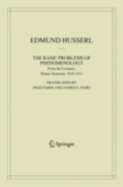 The Basic Problems of Phenomenology : From the Lectures, Winter Semester, 1910-1911, PDF eBook