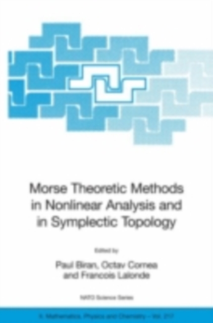 Morse Theoretic Methods in Nonlinear Analysis and in Symplectic Topology, PDF eBook