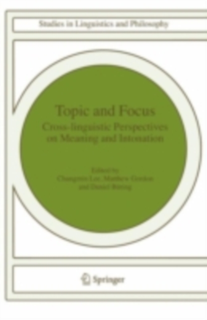 Topic and Focus : Cross-Linguistic Perspectives on Meaning and Intonation, PDF eBook