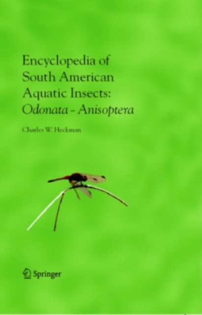 Encyclopedia of South American Aquatic Insects: Odonata - Anisoptera : Illustrated Keys to Known Families, Genera, and Species in South America, PDF eBook