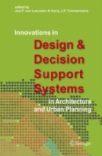Innovations in Design & Decision Support Systems in Architecture and Urban Planning, PDF eBook