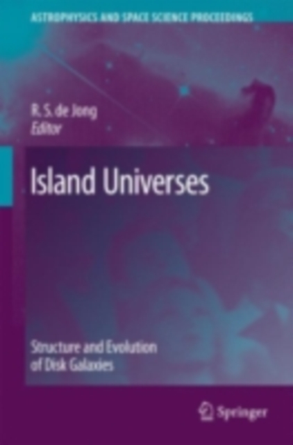 Island Universes : Structure and Evolution of Disk Galaxies, PDF eBook
