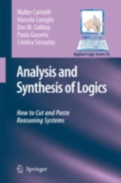 Analysis and Synthesis of Logics : How to Cut and Paste Reasoning Systems, PDF eBook