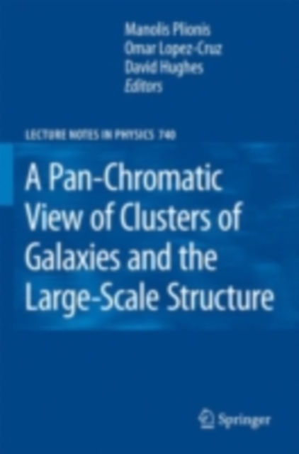 A Pan-Chromatic View of Clusters of Galaxies and the Large-Scale Structure, PDF eBook